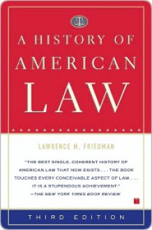 A History of American Law - Lawrence M. Friedman