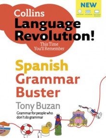 Collins Language Revolution! - Spanish Grammar Buster - Tony Buzan, Carmen Garcia del Rio