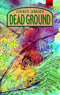 Dead Ground - Chris Amies