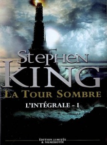 La Tour Sombre, l'Intégrale - Tome 1 - Marie de Prémonville, Stephen King