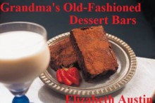 Grandma's Old Fashioned Dessert Bars - Elizabeth Austin