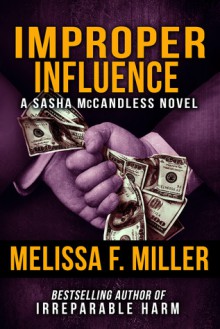 Improper Influence - Melissa F. Miller