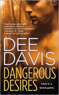 Dangerous Desires - Dee Davis