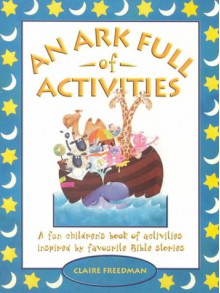 An Ark Full Of Activities - Claire Freedman