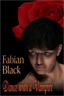 Dance With A Vampire - Fabian Black