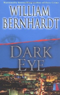 Dark Eye: A Novel of Suspense - William Bernhardt