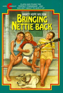 Bringing Nettie Back - Nancy Hope Wilson