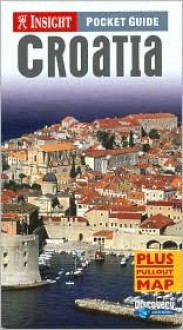 Insight Pocket Guide Croatia - Insight Guides, Jane Foster, Dona Haber