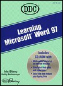 Learning Microsoft Word 97 [With DVD] - Iris Blanc, DDC Publishing Staff