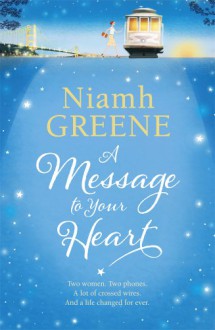 A Message to Your Heart - Niamh Greene