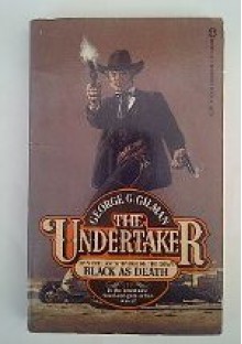 Black As Death (Undertaker, No 1) - George G. Gilman