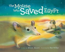 The Mouse Who Saved Egypt - Karim Alrawi, Bee Willey