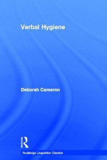 Verbal Hygiene - Deborah Cameron