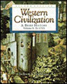 Western Civilization: A Brief History, Volume I, to 1715 [With Infotrac] - Jackson J. Spielvogel