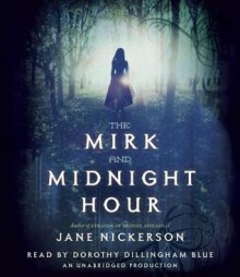 The Mirk and Midnight Hour - Jane Nickerson