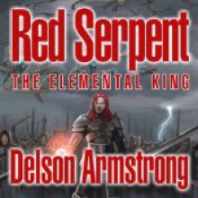 Red Serpent: The Elemental King - Delson Armstrong, Kyle McCarley, Laura Stahl