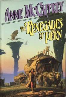 The Renegades of Pern - Anne McCaffrey