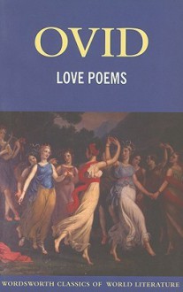 Love Poems (Wordsworth Classics Of World Literature) (Wordsworth World Literature) - Ovid