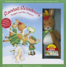 Randall Reindeer's Naughty and Nice Report [With Naughty/Nice Cards and Reindeer] - Dorothea DePrisco, Susan Reagan