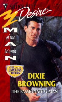 The Passionate G-Man (Silhouette Desire, #1141) (Man Of Month) (The Lawless Heirs) - Dixie Browning