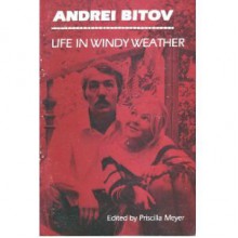 Life in Windy Weather: Short Stories - Andrei Bitov