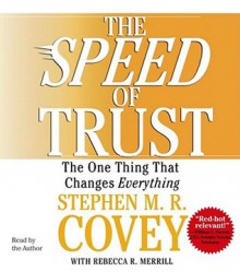 The Speed of Trust: The One Thing that Changes Everything (Audio) - Stephen M.R. Covey