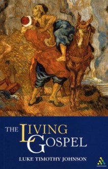 The Living Gospel - Luke Timothy Johnson