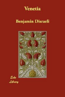 Venetia - Benjamin Disraeli