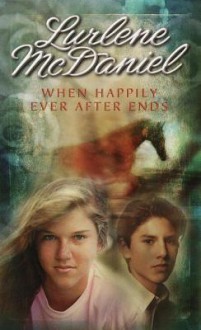 When Happily Ever After Ends - Lurlene McDaniel