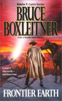 Frontier Earth - Bruce Boxleitner, William H. Keith