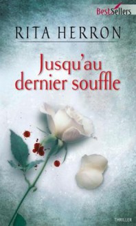 Jusqu'au dernier souffle - Rita Herron