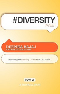 #Diversit Ytweet Book01: Embracing The Growing Diversity In Our World - Deepika Bajaj, Rajesh Setty