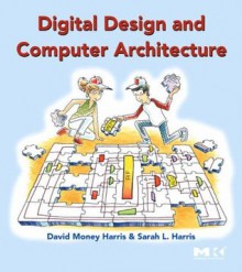 Digital Design and Computer Architecture - Sarah Harris, David Harris