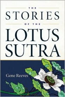 The Stories of the Lotus Sutra - Gene Reeves