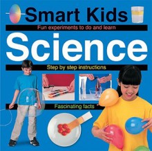 Smart Kids Science - Roger Priddy