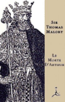 Le Morte d'Arthur - Thomas Malory, Elizabeth Bryan