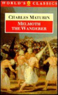 Melmoth the Wanderer - Charles Robert Maturin, Douglas Grant