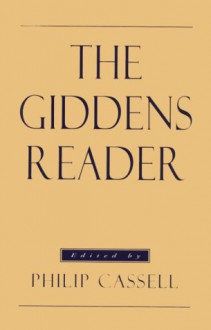 The Giddens Reader - Philip Cassell, Anthony Giddens