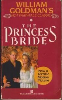 The Princess Bride - William Goldman