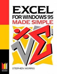 Excel for Windows 95 Made Simple - Stephen Morris