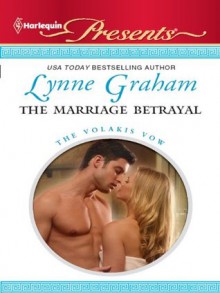 The Marriage Betrayal - Lynne Graham