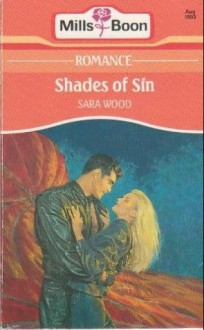 Shades of Sin (Mills & Boon Romance, #3931 - Sara Wood