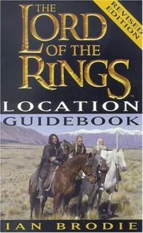 The Lord of the Rings Location Guidebook - Ian Brodie, Peter Jackson