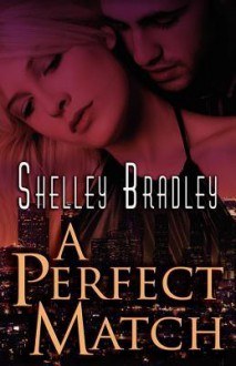 A Perfect Match - Shelley Bradley