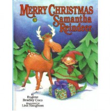 Merry Christmas Samantha Reindeer - Eugene Bradley Coco