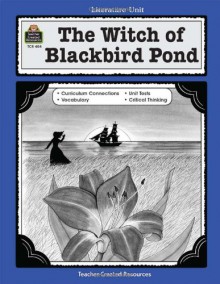 A Guide for Using the Witch of Blackbird Pond in the Classroom - Dona Herweck, Paula Spence