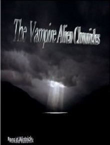 The Vampire-Alien Chronicles - Ronald Wintrick