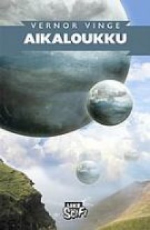 Aikaloukku - Vernor Vinge