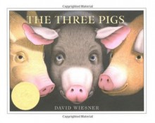 The Three Pigs (Caldecott Medal Book) - David Wiesner