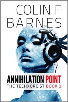 Annihilation Point - Colin F. Barnes